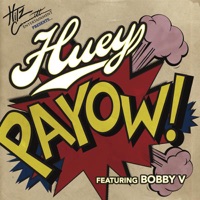 PaYOW! (feat. Bobby V) - Single - Huey