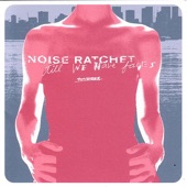 Noise Ratchet - Disappear