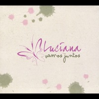 Vamos Juntos - Luciana