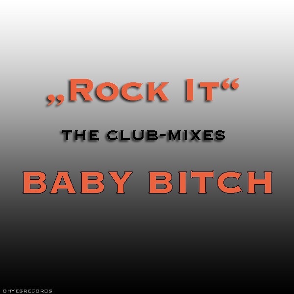 Baby Bitch - Rock It (Bitch Edit) 1996
