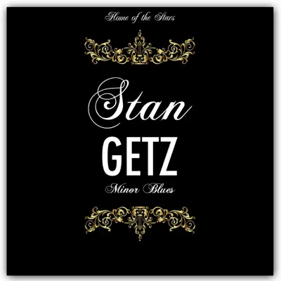 Minor Blues - Stan Getz