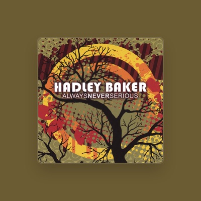 Listen to Hadley Baker, watch music videos, read bio, see tour dates & more!