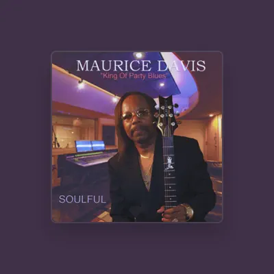 Listen to Maurice Davis, watch music videos, read bio, see tour dates & more!