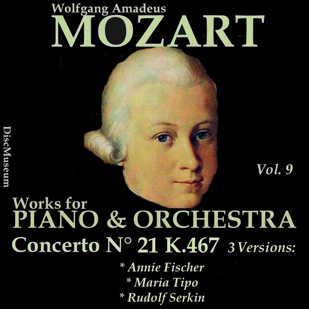 Обложка альбома «Mozart, Vol. 9 : Concertos K467» — Annie Fischer, Maria Tipo & Rudolf Serkin