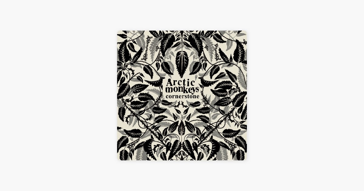 Cornerstone - EP - Album by Arctic Monkeys - Apple Music