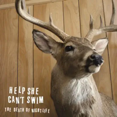 The Death of Nightlife - Help She Can't Swim The Death of Nightlife - Help She Can't Swim