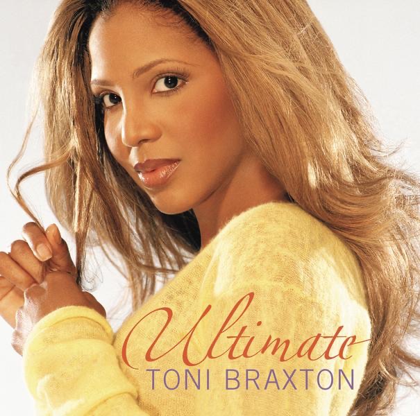 Обложка альбома «Ultimate Toni Braxton» — Toni Braxton
