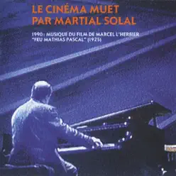 Le Cinéma Muet - Martial Solal Le Cinéma Muet - Martial Solal