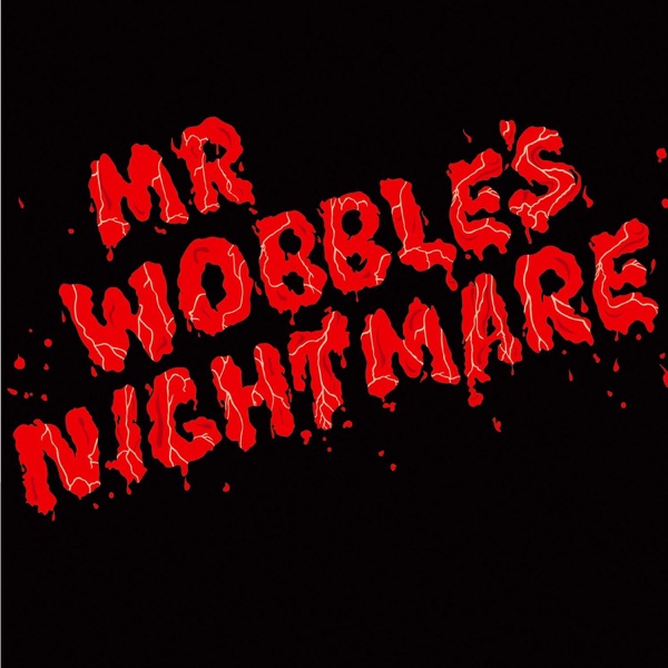 Mr. Wobble's Nightmare