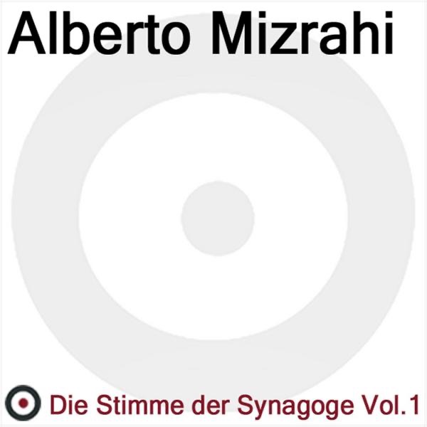 Обложка альбома «Die Stimme der Synagoge Volume 1» — Alberto Mizrahi