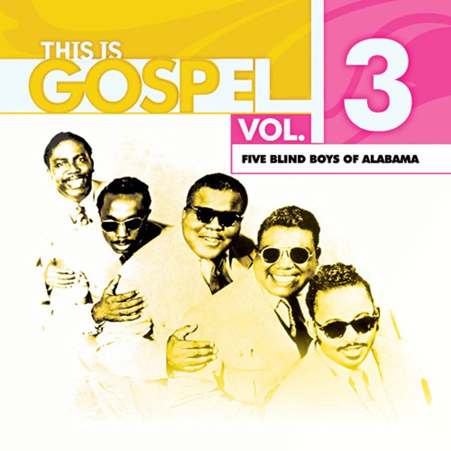This Is Gospel V*l. 3: Five Blind Boys of Alabama - I Saw the Light