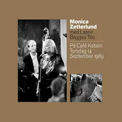 På Café Katalin Torsdag 14 September 1989 - Monica Zetterlund