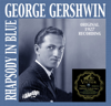 Rhapsody in Blue (Original 1927 Recording) - George Gershwin, Paul Whiteman and His Concert Orchestra, Ferde Grofé & Nathaniel Shilkret