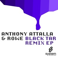 Black Tar Remix - EP - Rowe & Anthony Attalla