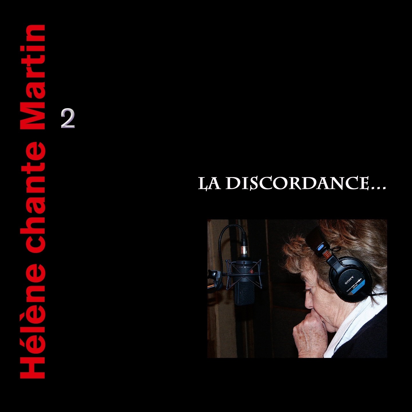 Hélène chante Martin, Vol. 2 : La discordance