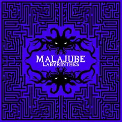 Labyrinthes - Malajube