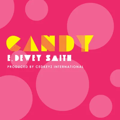 Listen to Candy by E. Dewey Smith