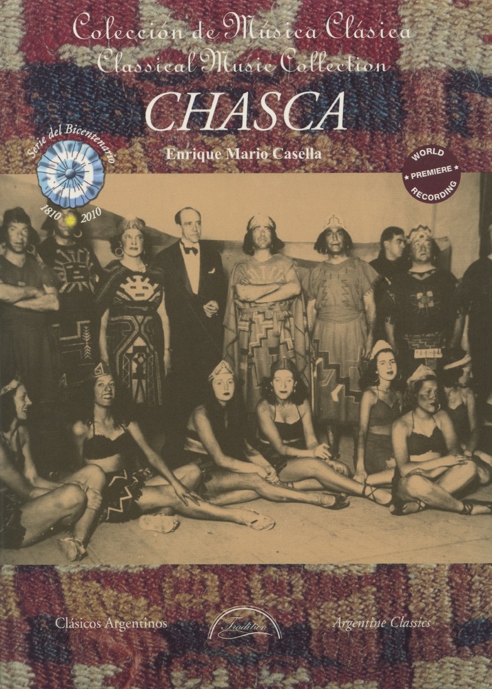 Обложка альбома «Casella: Chasca» — Victor Torres, Marina Calzado Linage, Soledad de la Rosa, Enrique Folger, Alejandro Meerapfel, Sebastian Sorarrain, Leonardo Pastore, Leonardo Menna, Latin America Philharmonic Orchestra, Argentina Lirica Chorus & Astor Piazzolla Percussion Ensemble Conservatory, Buenos Aires