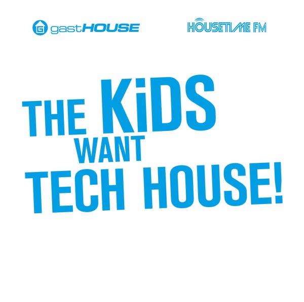 The Kids Want Tech House! (Online-Edition)