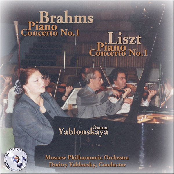 Brahms: Piano Concerto No. 1 - Liszt: Piano Concerto No. 1