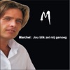 Marchel - Jou Blik Zei Mij Genoeg