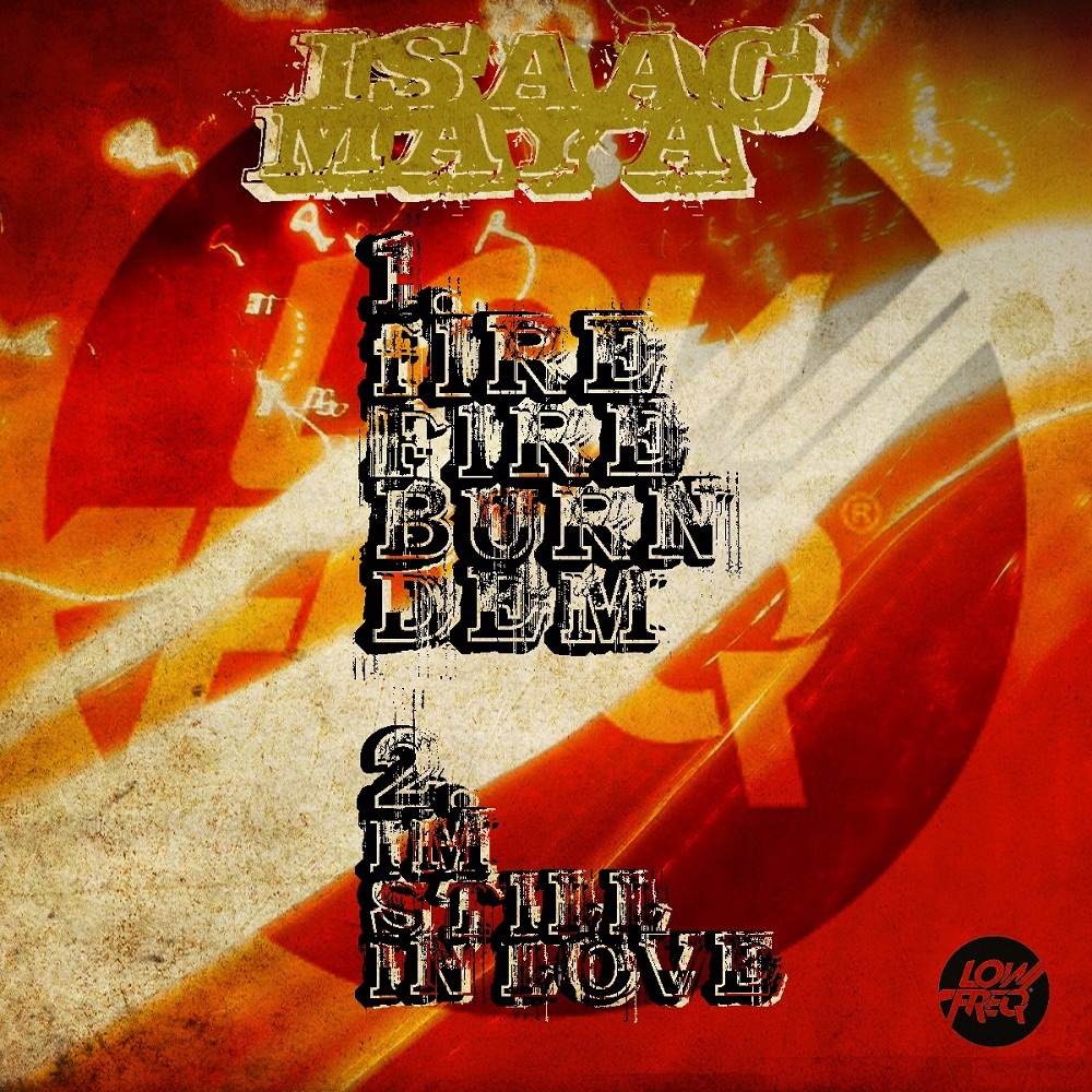 Обложка альбома «Fire Fire Burn Dem - Single» — Isaac Maya