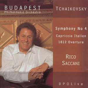 Tchaikovsky: Symphony No. 4 / Capriccio Italien / 1812 Overture