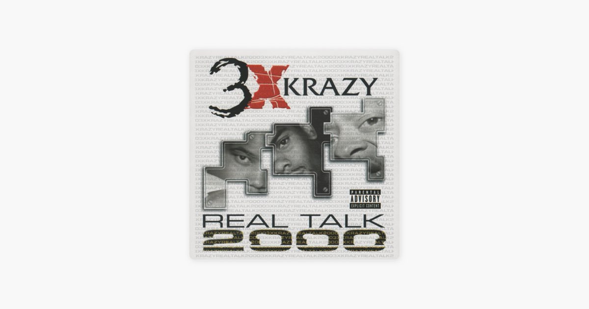 Real Talk 2000 (Bonus Track Version) - Album by 3X Krazy - Apple Music