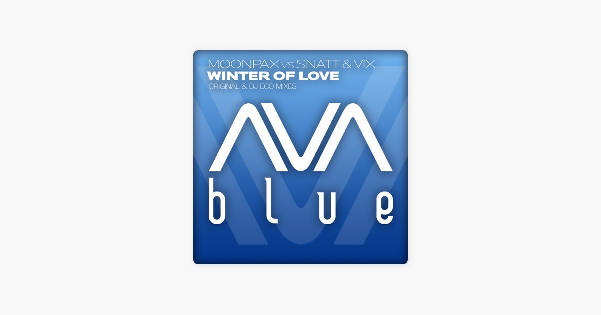 Winter of Love (Eco Remix) - Song by Moonpax, Snatt & Vix - Apple