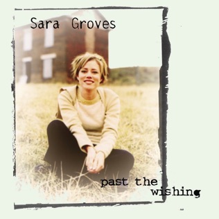 Sara Groves Past the Wishing