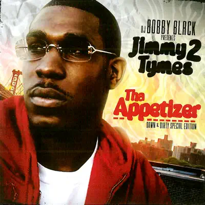 Hör dir „Tha Appetizer“ von DJ Bobby Black & Jimmy 2 Tymes an