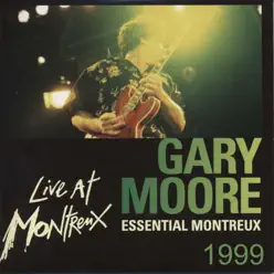 Essential Montreux 1999 - Gary Moore
