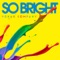 So Bright - Vokab Kompany lyrics