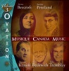 Jérôme Luca Les Pierres crieront Ovation, Vol. 3: Music of Tremblay, Kenins, Beecroft, Beckwith and Pentland
