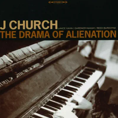 The Drama of Alienation - J Church The Drama of Alienation - J Church