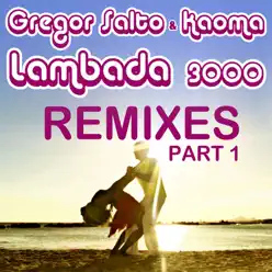 Lambada 3000 Remixes, Pt. 1 - EP - Kaoma Lambada 3000 Remixes, Pt. 1 - EP - Kaoma