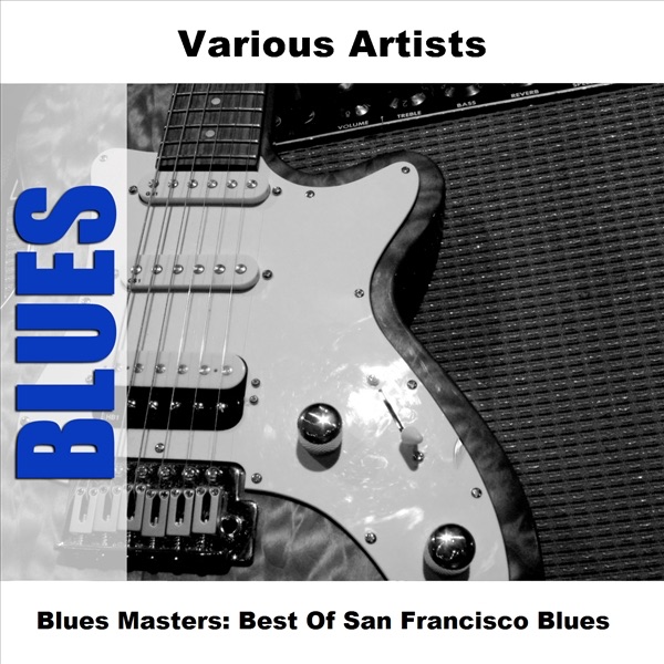 Blues Masters: Best of San Francisco Blues