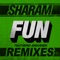 Fun (Marco Lys Remix) - Sharam lyrics