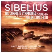 Sibelius: The Complete Symphonies - Karelia - Lemminkäinen - Violin Concerto artwork