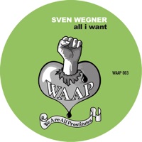 All I Want - EP - Sven Wegner