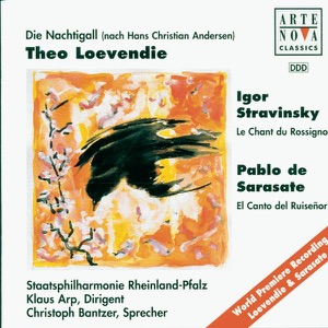 Loevendie: Die Nachtigall - De Sarasate: El Canto del Ruiseñor - Stravinsky: Le Rossignol