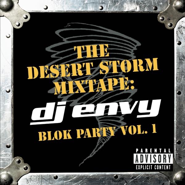 Обложка альбома «The Desert Storm Mixtape: DJ Envy Blok Party Vol. 1» — DJ Envy