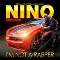 I Ain't No Rapper - Single - Nino