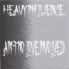 Heavy Influence