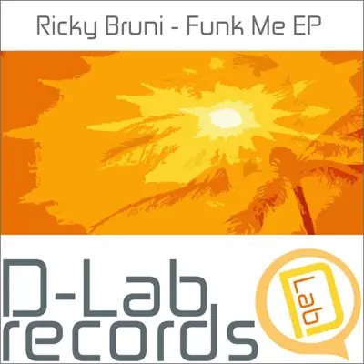 Ascolta 'Funk me - EP - Single' di Ricky Bruni