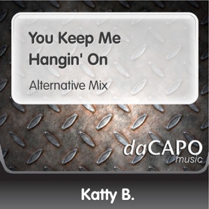 You Keep Me Hangin' On (Alternative Mix) - Single