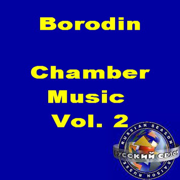 Borodin: Chamber Music Vol. 2