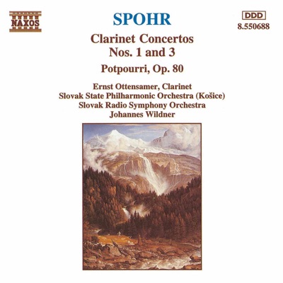Spohr: Clarinet Concertos Nos. 1 and 3 - Potpourri, Op. 80
