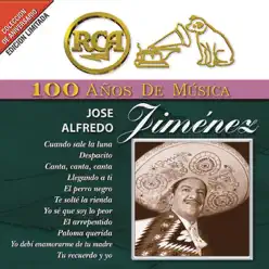 RCA 100 Años de Musica: José Alfredo Jimenez - José Alfredo Jiménez