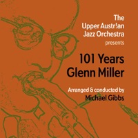 101 Years Glenn Miller - The Upper Austrian Jazz Orchestra